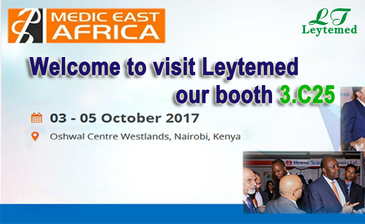 MEDIC EAST AFRICA in 03-05 October 2017 Welcome to visit Leytemed Booth 3.C25